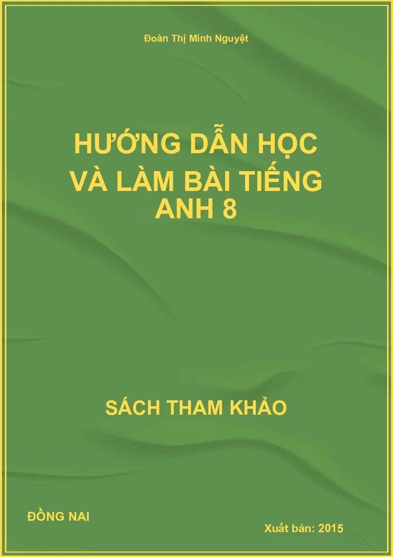 Hướng Dẫn Học Và Làm Bài Tiếng Anh 8