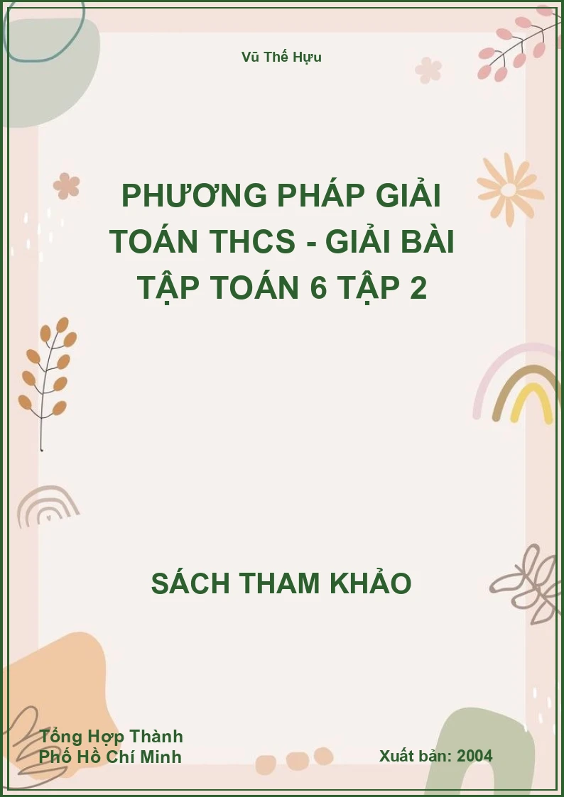 Phương Pháp Giải Toán THCS - Giải Bài Tập Toán 6 Tập 2