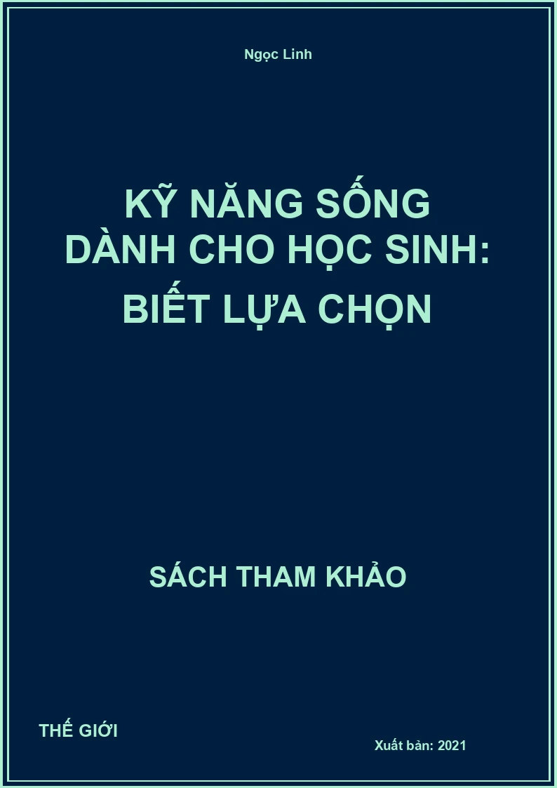 Kỹ Năng Sống Dành Cho Học Sinh: Biết Lựa Chọn