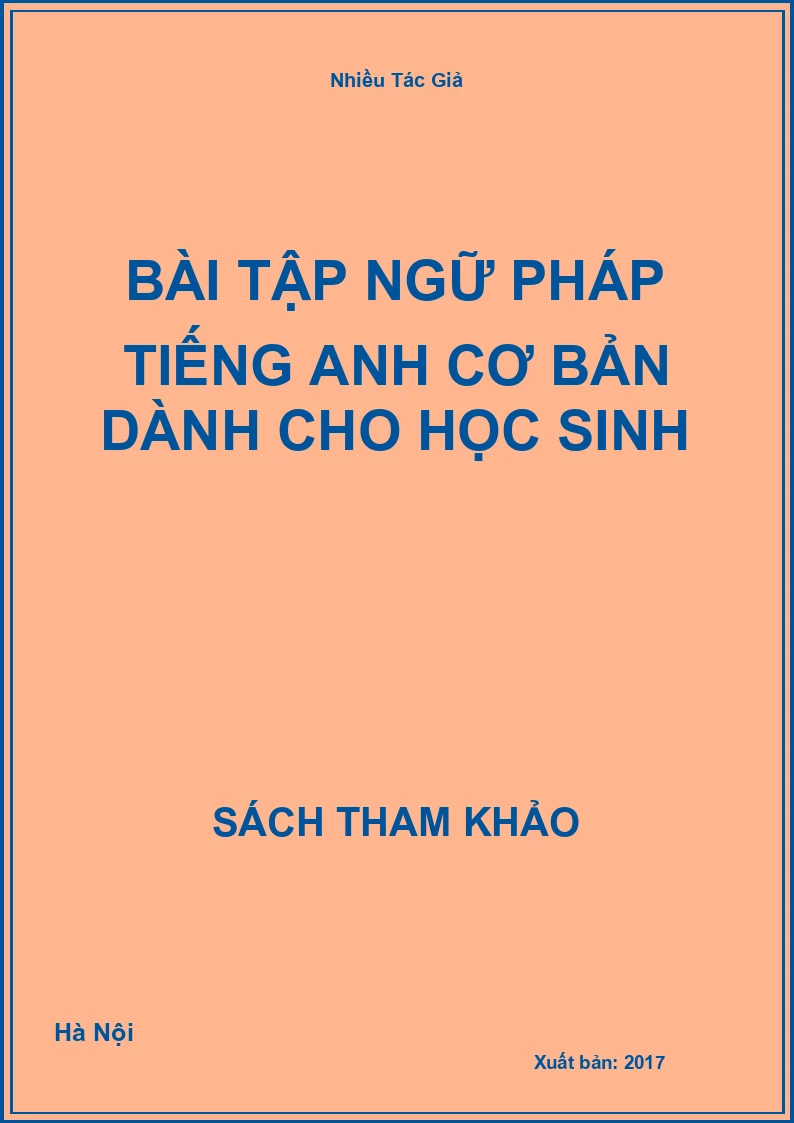 Bài Tập Ngữ Pháp Tiếng Anh Cơ Bản Dành Cho Học Sinh