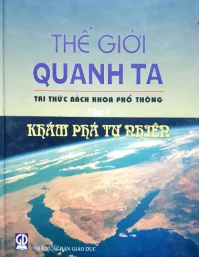 Thế Giới Quanh Ta Tri Thức Bách Khoa - Tập 1: Khám Phá Tự Nhiên