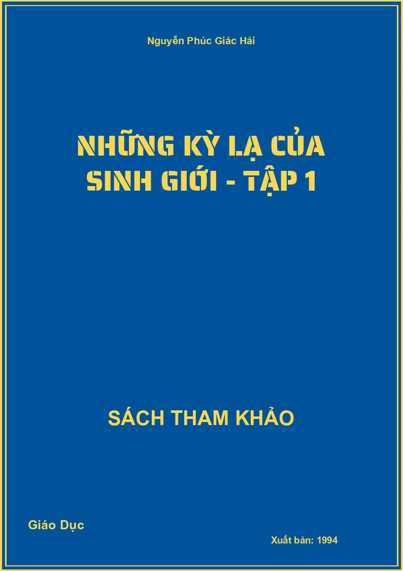 Những Kỳ Lạ Của Sinh Giới - Tập 1