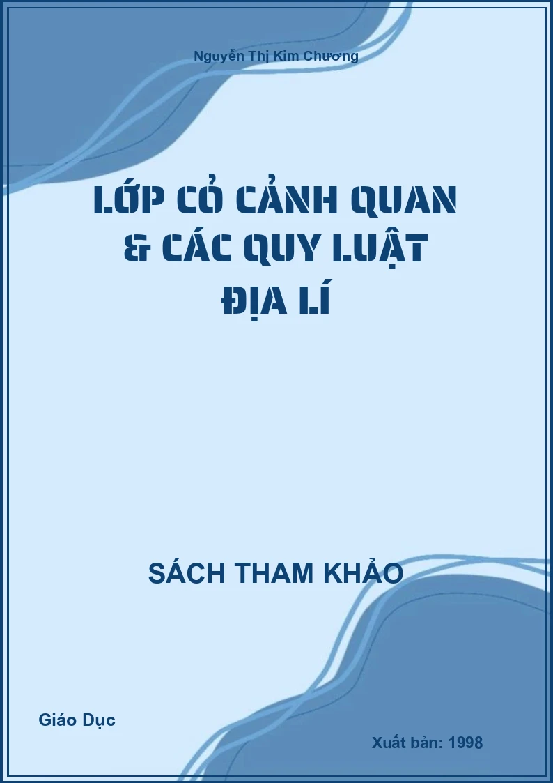 Lớp Cỏ Cảnh Quan & Các Quy Luật Địa Lí