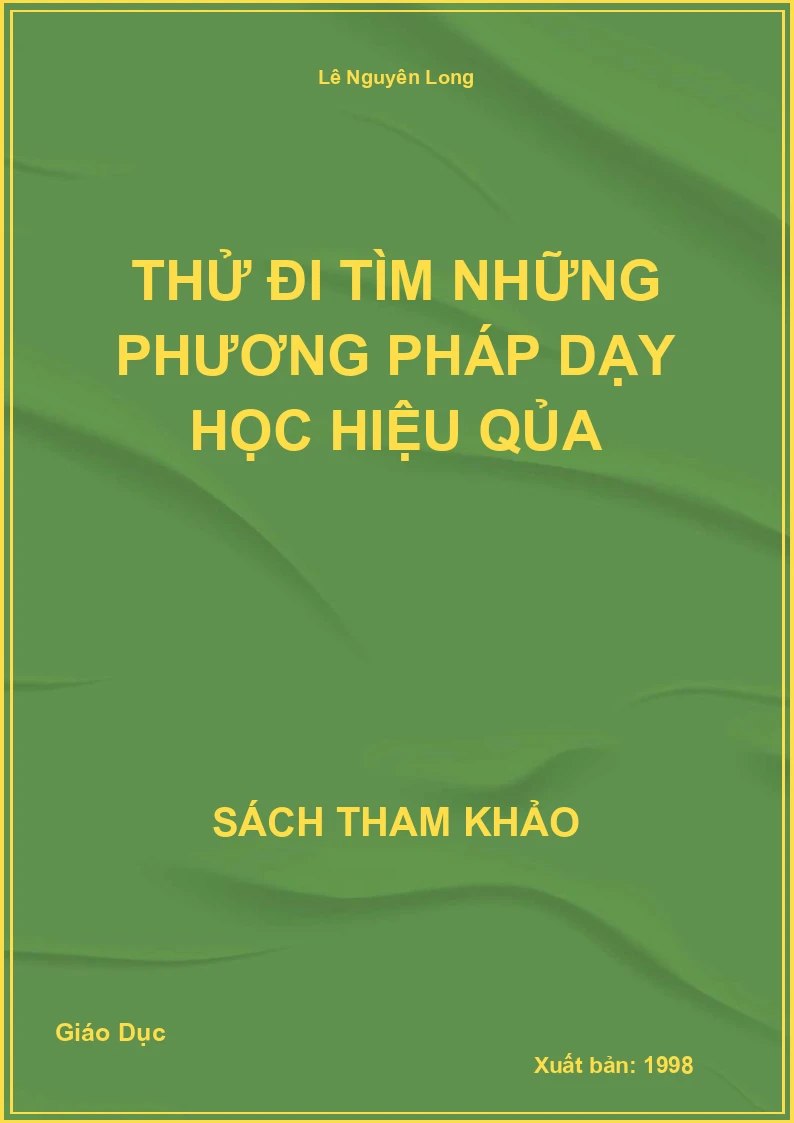 Thử Đi Tìm Những Phương Pháp Dạy Học Hiệu Qủa