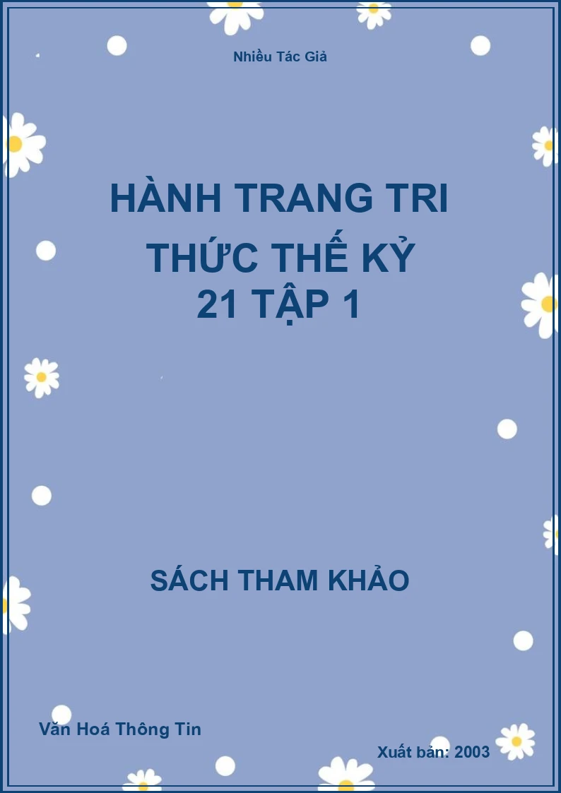 Hành Trang Tri Thức Thế Kỷ 21 Tập 1