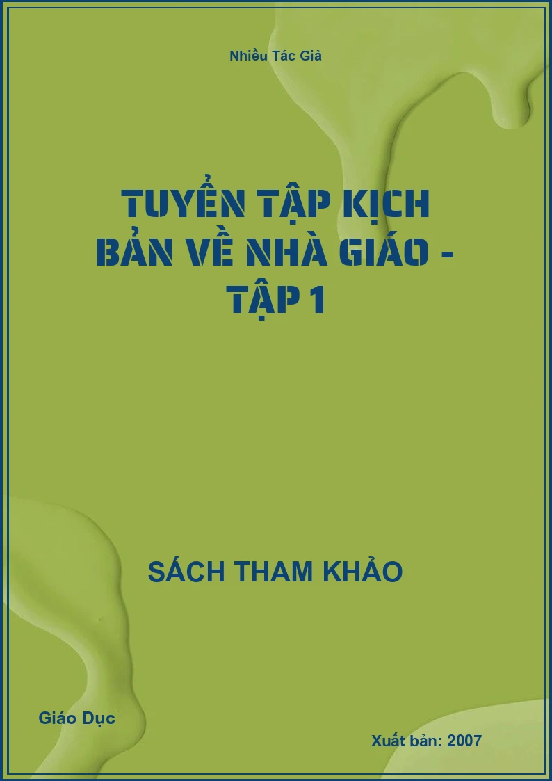 Tuyển Tập Kịch Bản Về Nhà Giáo - Tập 1