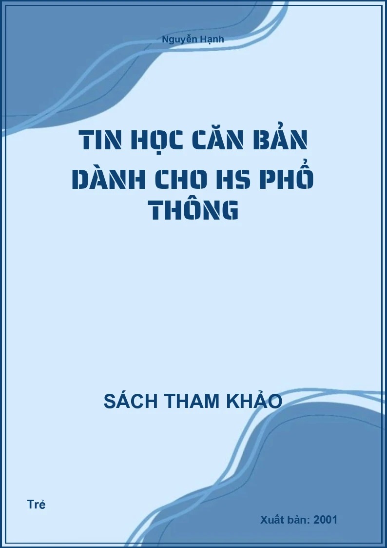 Tin Học Căn Bản Dành Cho Hs Phổ Thông