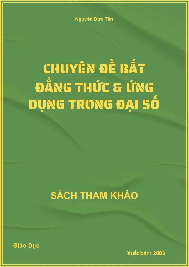 Chuyên Đề Bất Đẳng Thức & Ứng Dụng Trong Đại Số