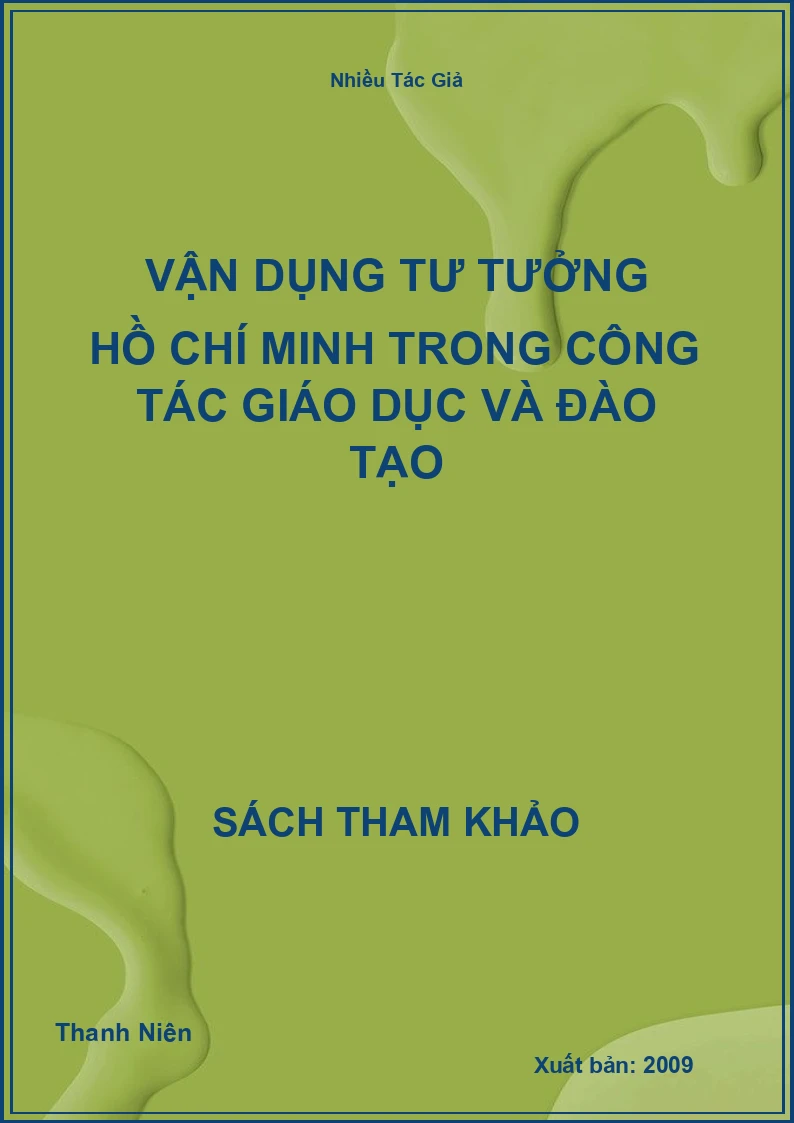 Vận Dụng Tư Tưởng Hồ Chí Minh Trong Công Tác Giáo Dục Và Đào Tạo