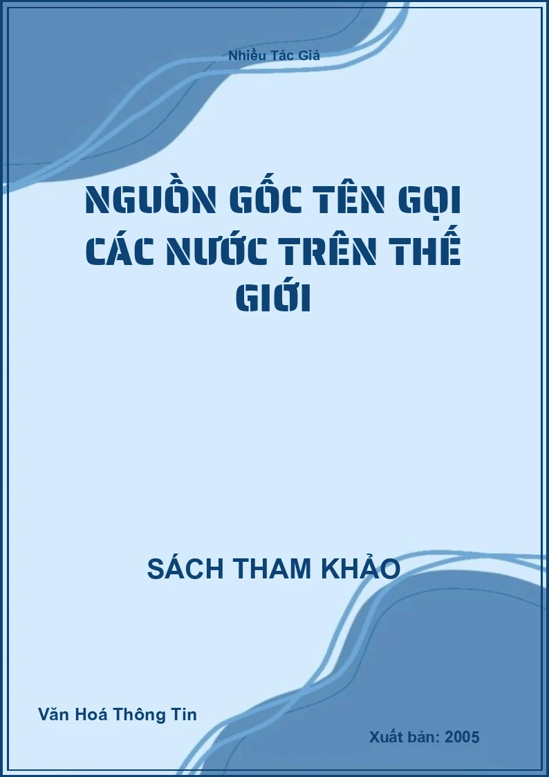 Nguồn Gốc Tên Gọi Các Nước Trên Thế Giới