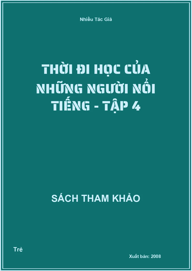 Thời Đi Học Của Những Người Nổi Tiếng - Tập 4