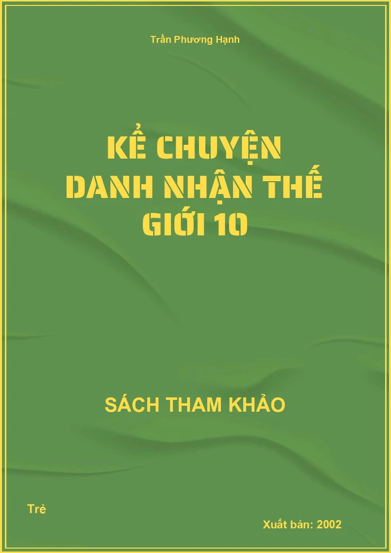 Kể Chuyện Danh Nhận Thế Giới 10