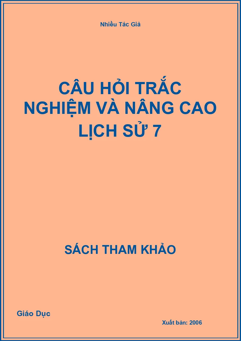 Câu Hỏi Trắc Nghiệm Và Nâng Cao Lịch Sử 7