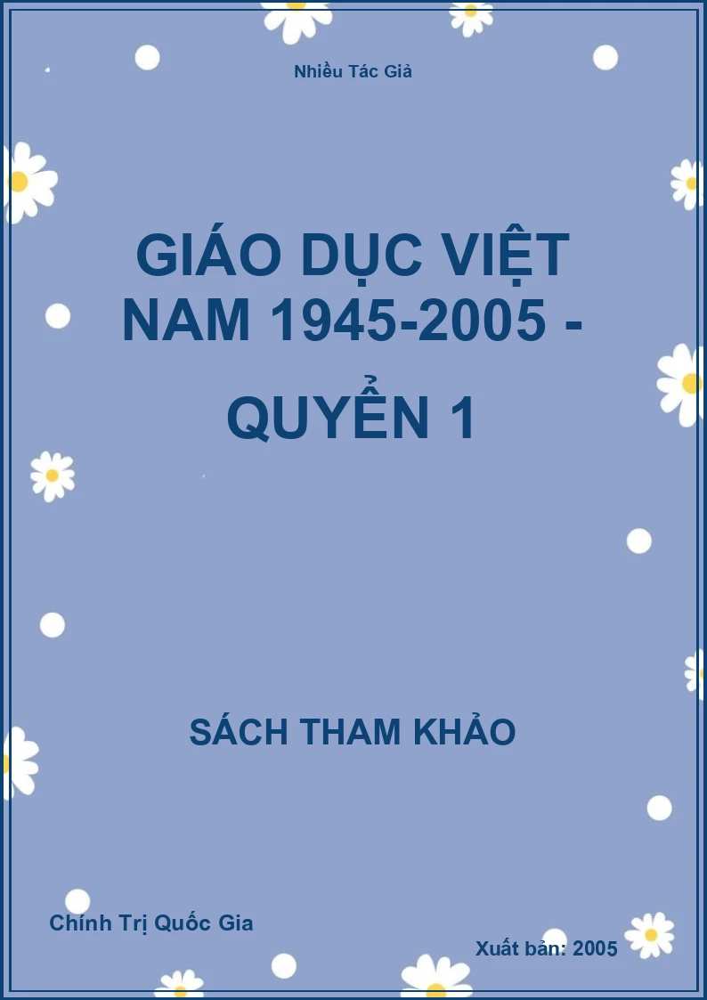 Giáo Dục Việt Nam 1945-2005 - Quyển 1