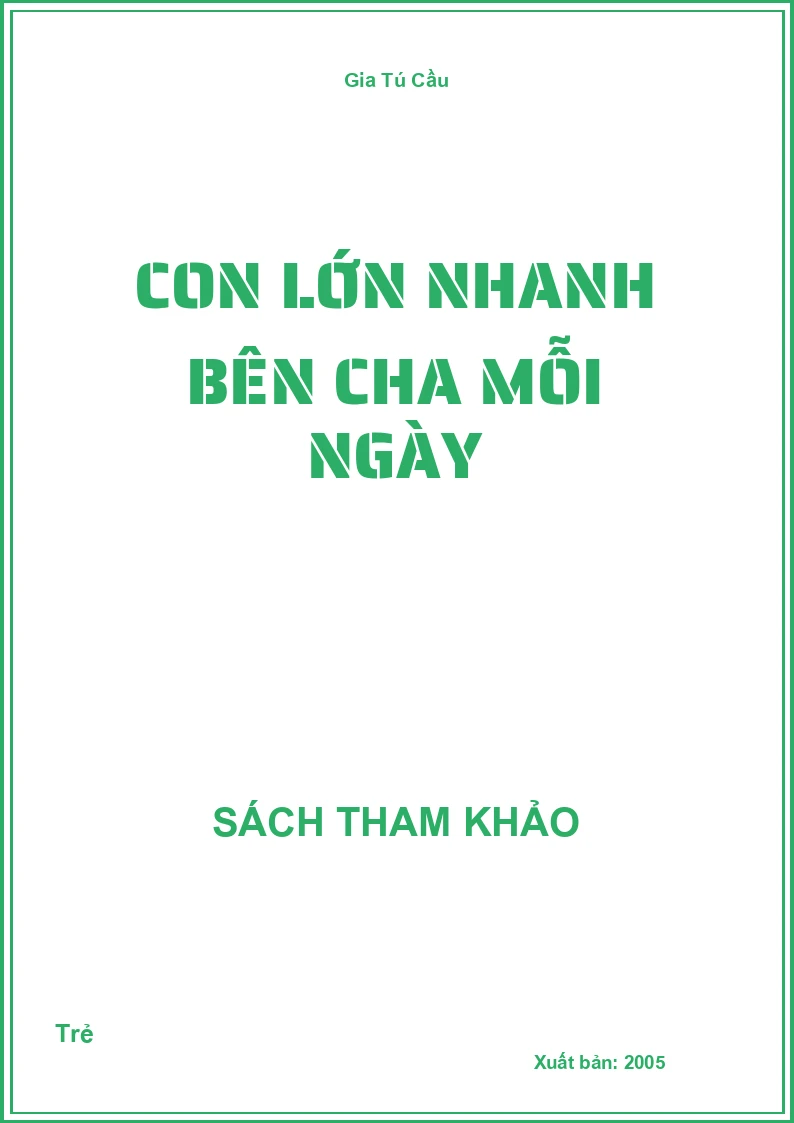 Con Lớn Nhanh Bên Cha Mỗi Ngày