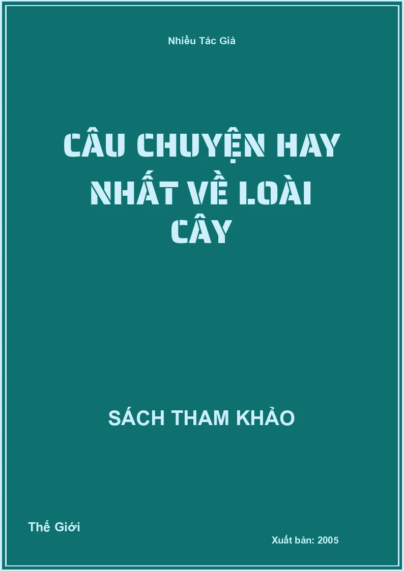 Câu Chuyện Hay Nhất Về Loài Cây