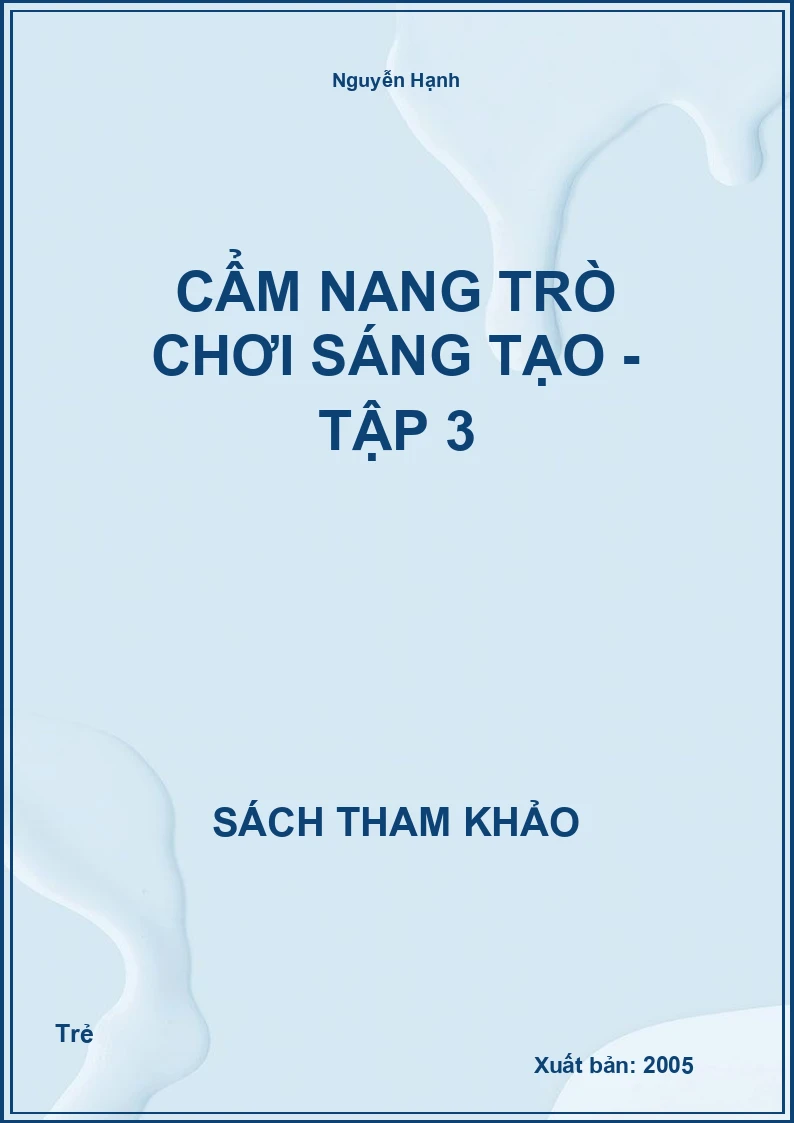 Cẩm Nang Trò Chơi Sáng Tạo - Tập 3