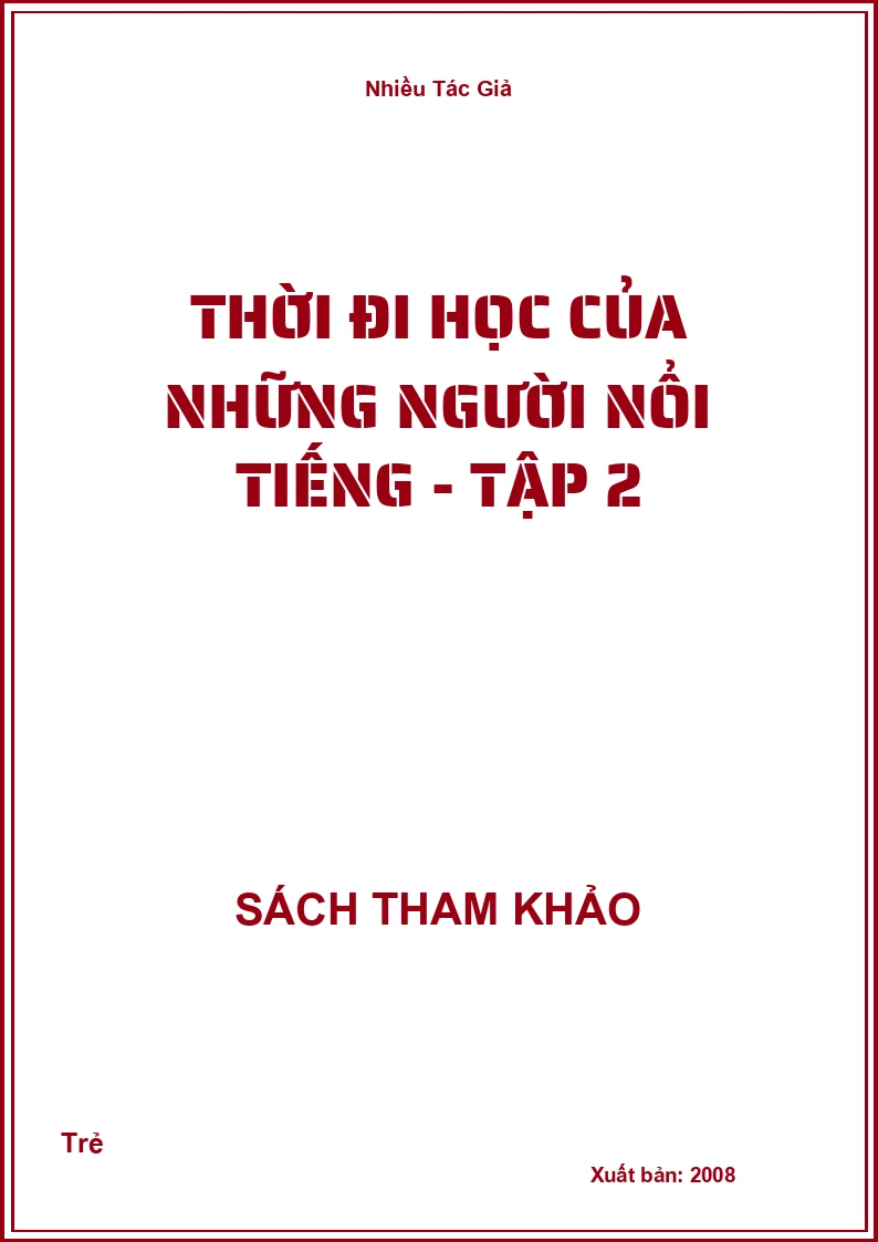 Thời Đi Học Của Những Người Nổi Tiếng - Tập 2
