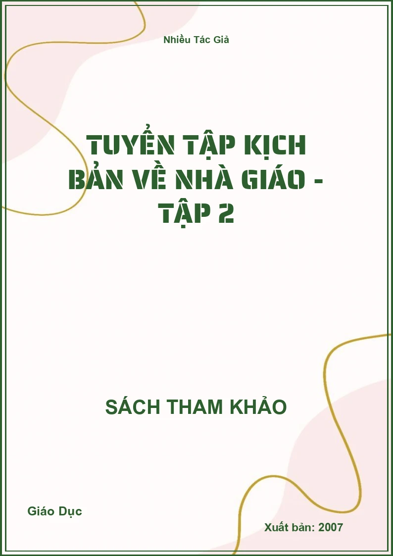 Tuyển Tập Kịch Bản Về Nhà Giáo - Tập 2