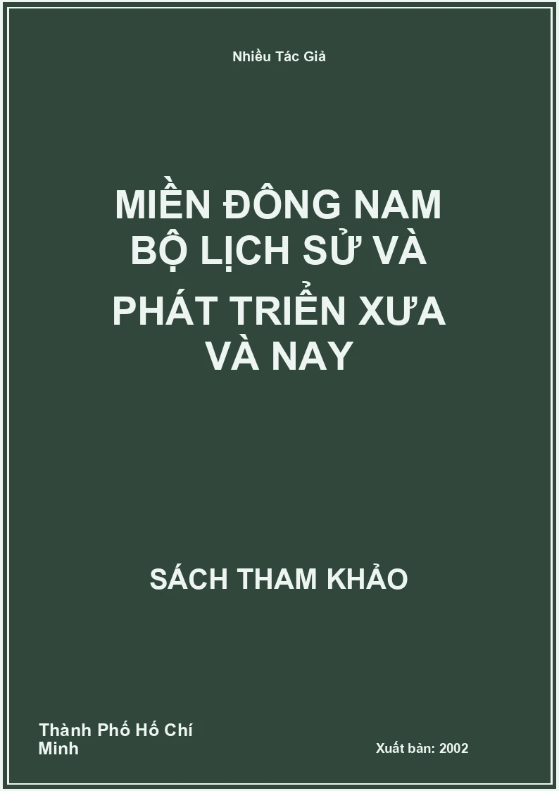 Miền Đông Nam Bộ Lịch Sử Và Phát Triển Xưa Và Nay