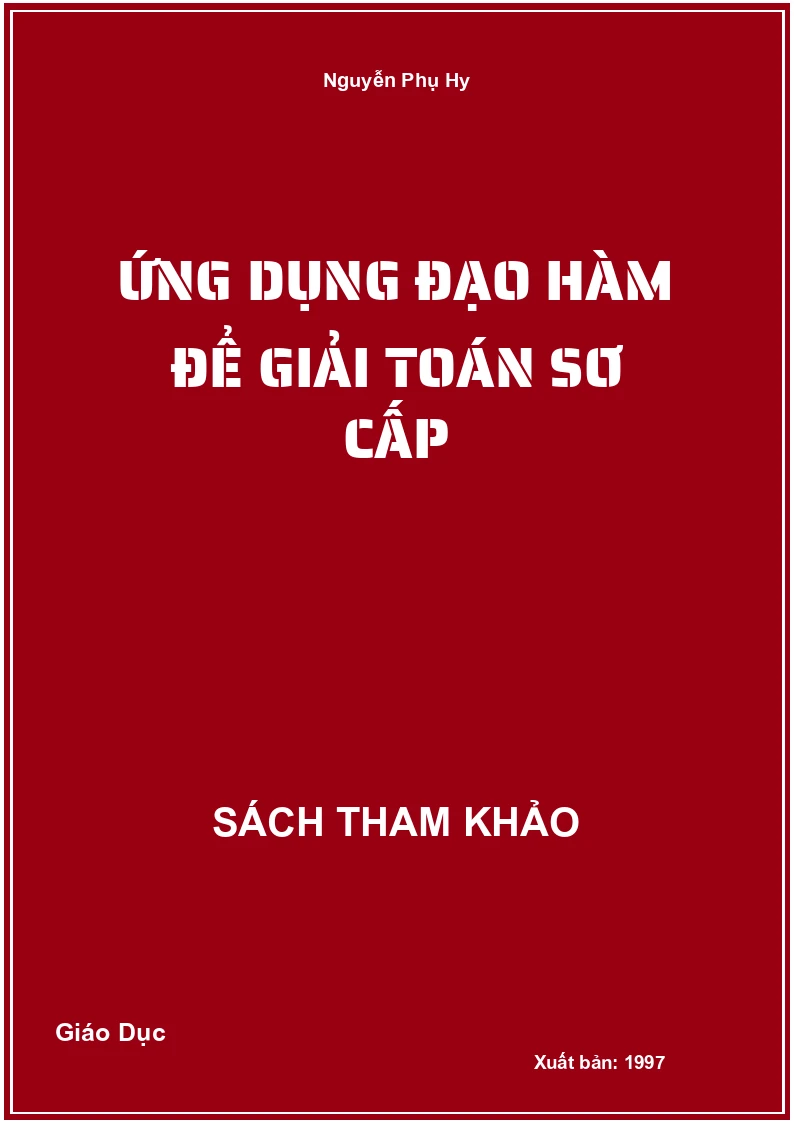 Ứng Dụng Đạo Hàm Để Giải Toán Sơ Cấp