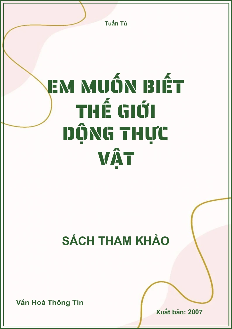 Em Muốn Biết Thế Giới Dộng Thực Vật