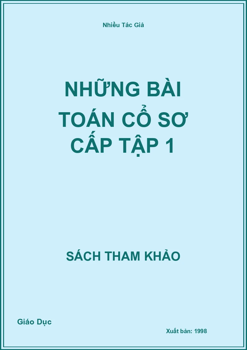 Những Bài Toán Cổ Sơ Cấp Tập 1