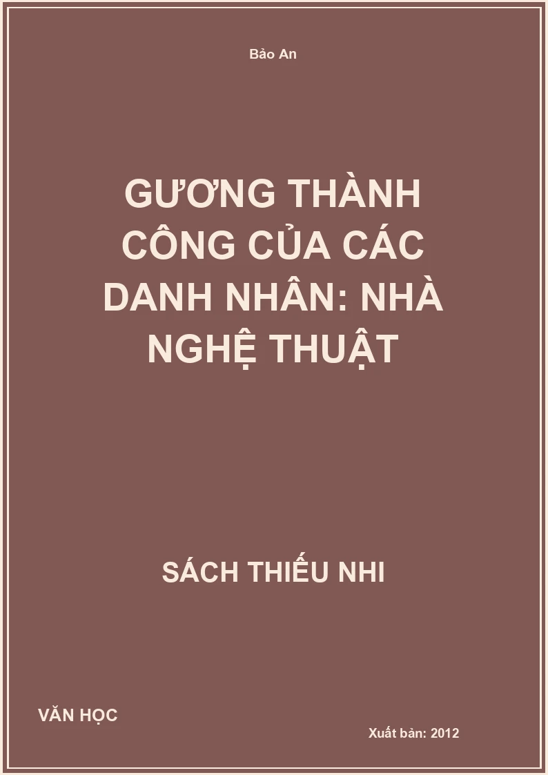 Gương Thành Công Của Các Danh Nhân: Nhà Nghệ Thuật