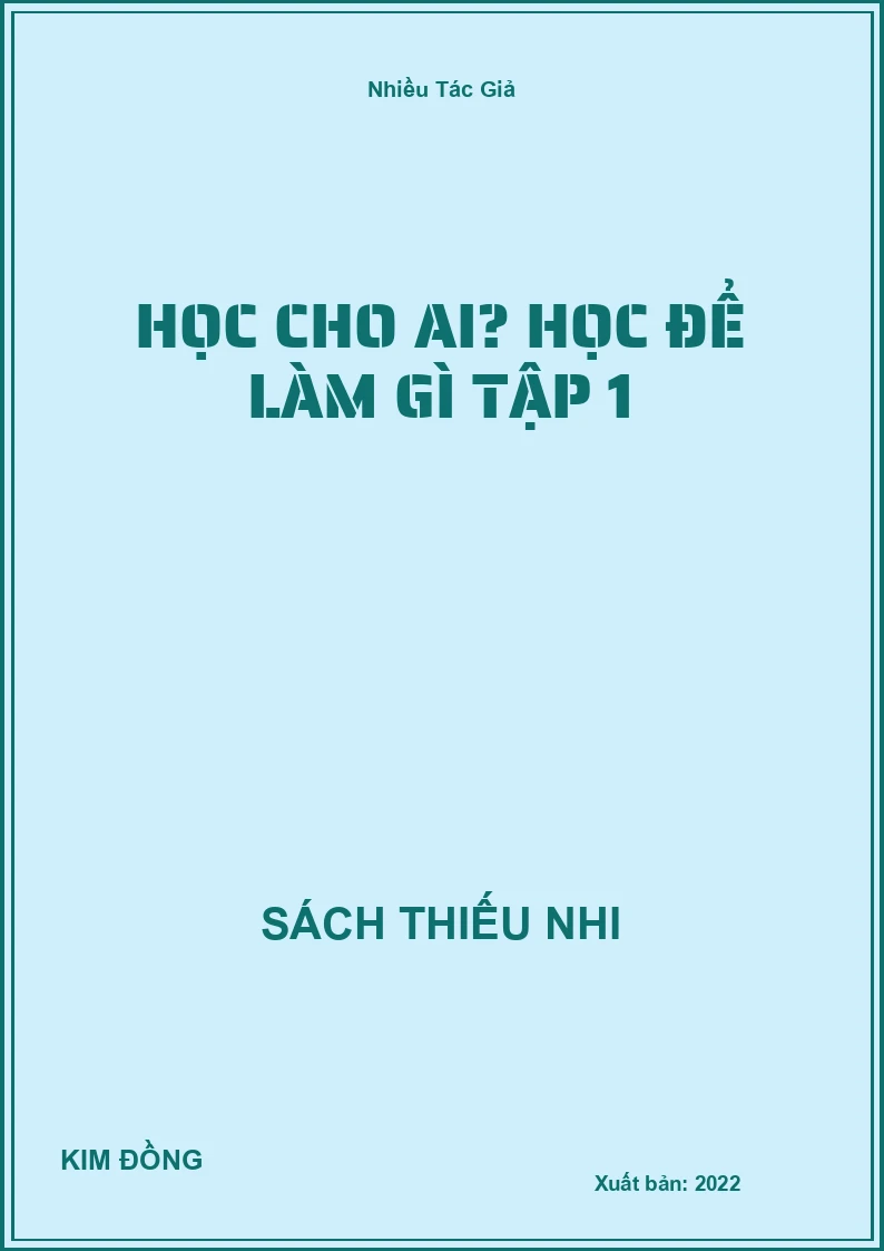 Học Cho Ai? Học Để Làm Gì Tập 1