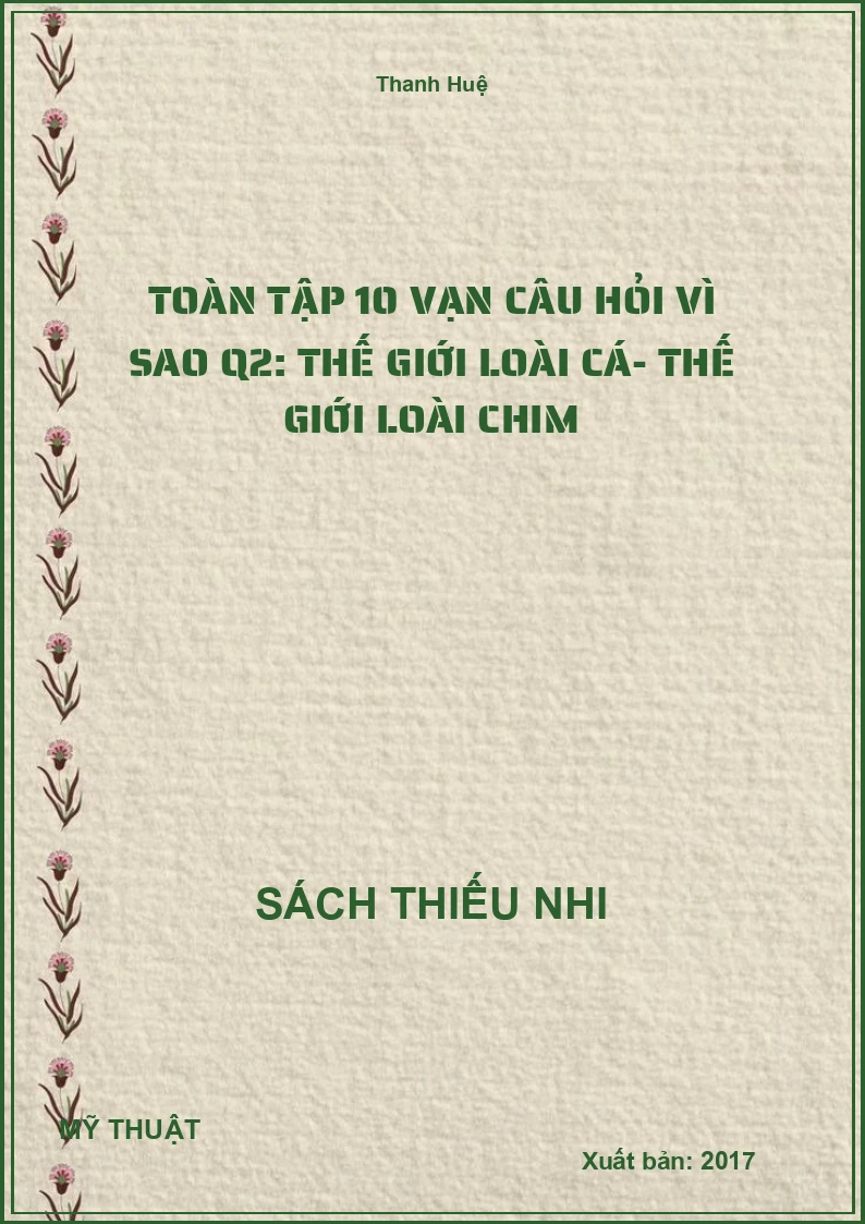 Toàn Tập 10 Vạn Câu Hỏi Vì Sao Q2: Thế Giới Loài Cá- Thế Giới Loài Chim