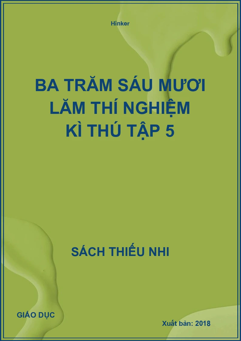 Ba Trăm Sáu Mươi Lăm Thí Nghiệm Kì Thú Tập 5