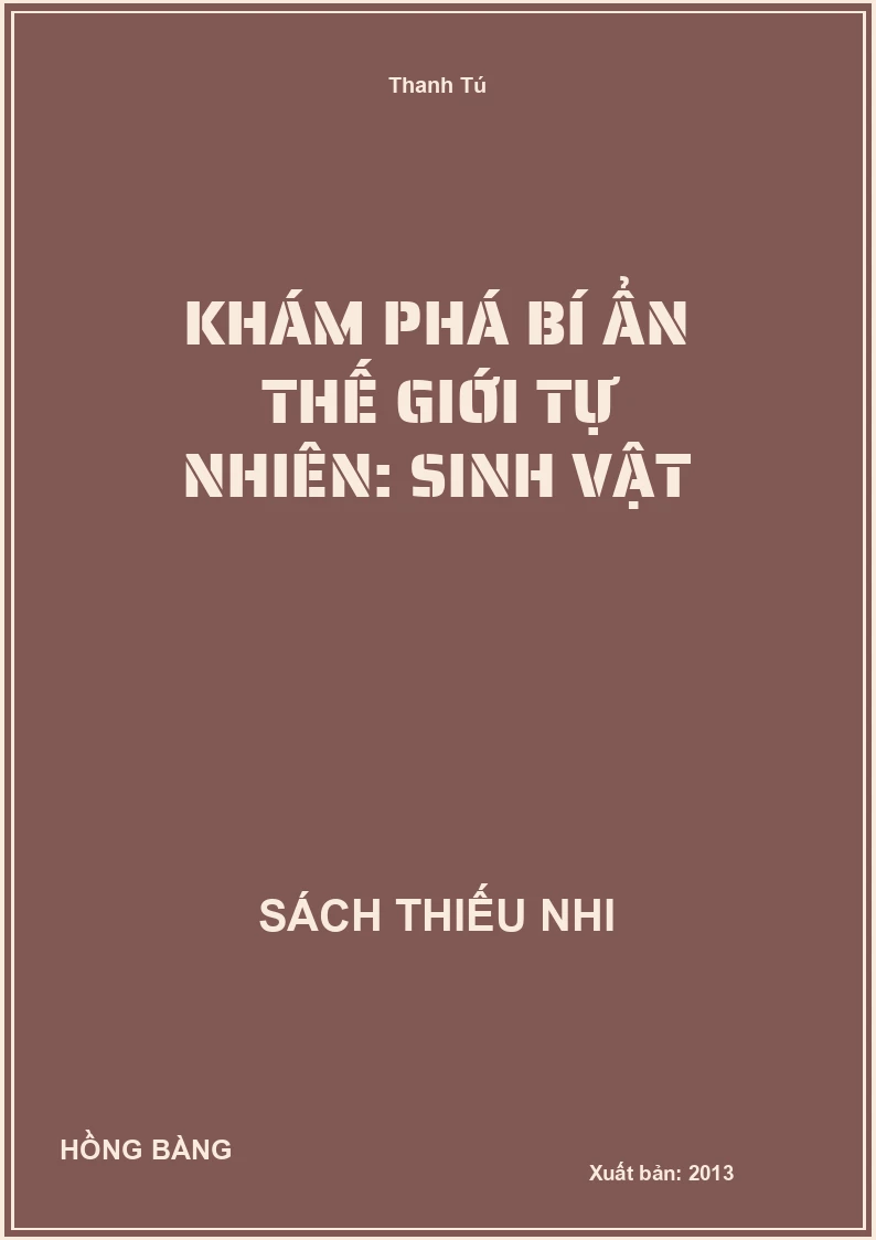 Khám Phá Bí Ẩn Thế Giới Tự Nhiên: Sinh Vật