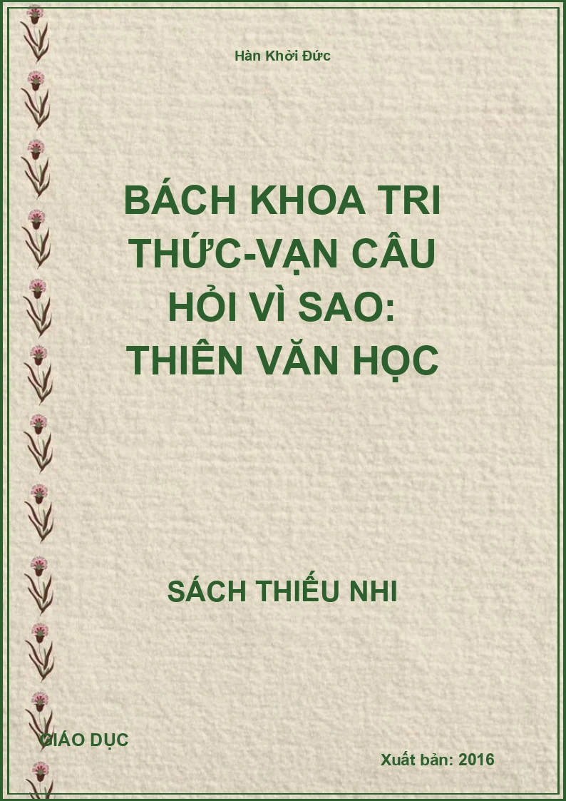 Bách Khoa Tri Thức-Vạn Câu Hỏi Vì Sao: Thiên Văn Học