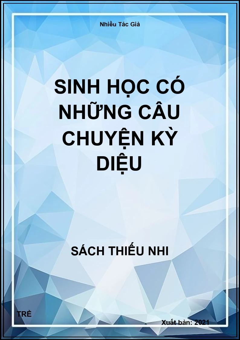 Sinh Học Có Những Câu Chuyện Kỳ Diệu