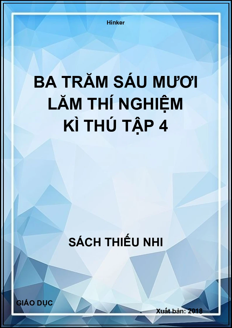 Ba Trăm Sáu Mươi Lăm Thí Nghiệm Kì Thú Tập 4