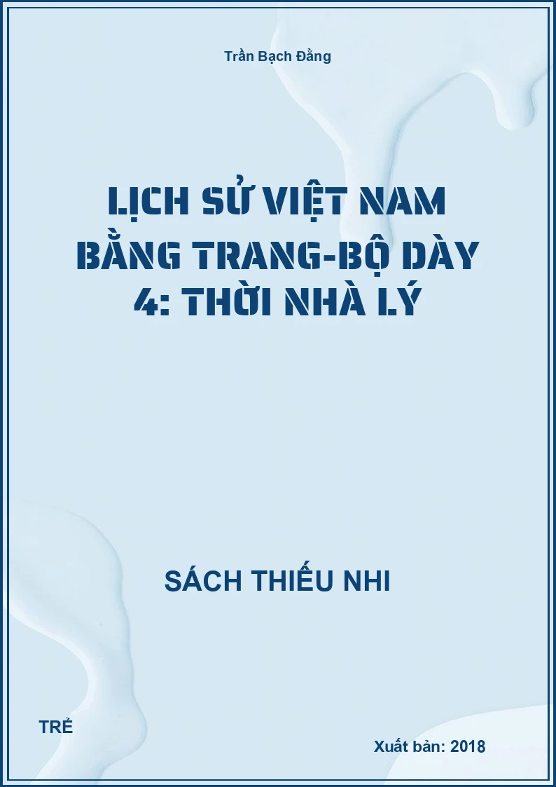 Lịch Sử Việt Nam Bằng Trang-Bộ Dày 4: Thời Nhà Lý