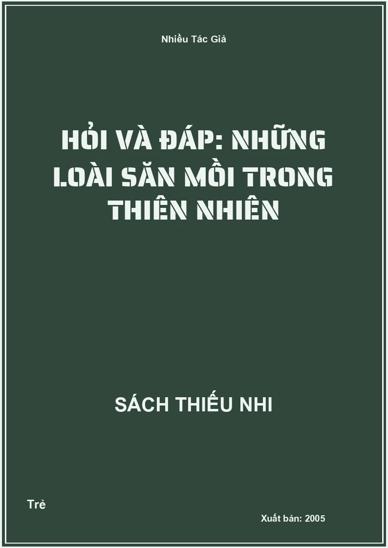 Hỏi Và Đáp: Những Loài Săn Mồi Trong Thiên Nhiên