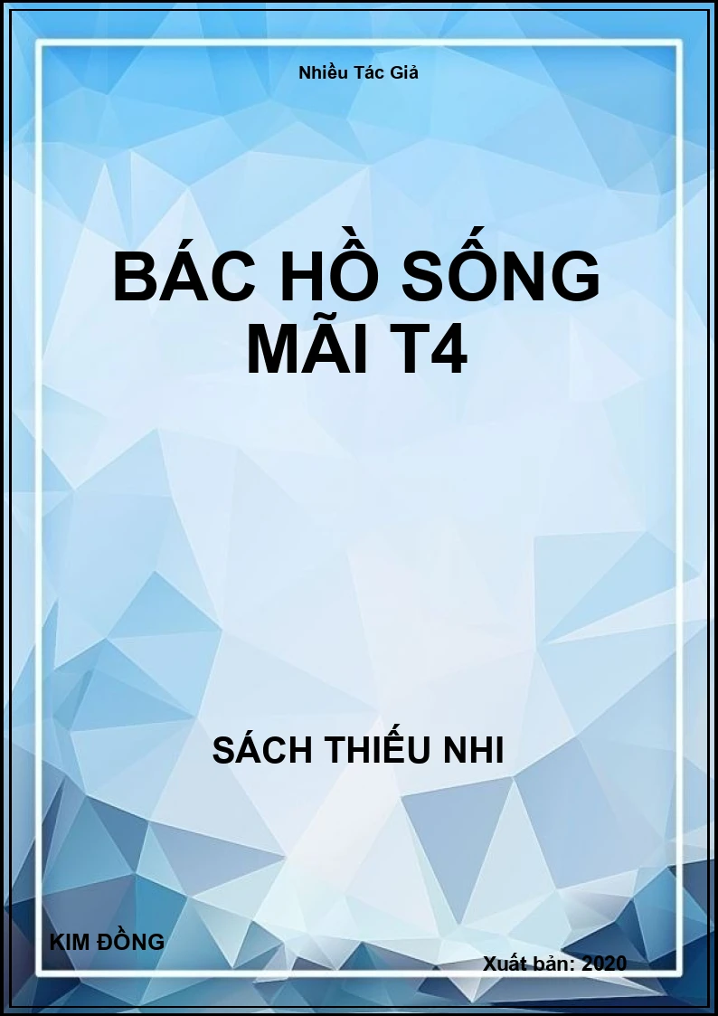 Bác Hồ Sống Mãi T4