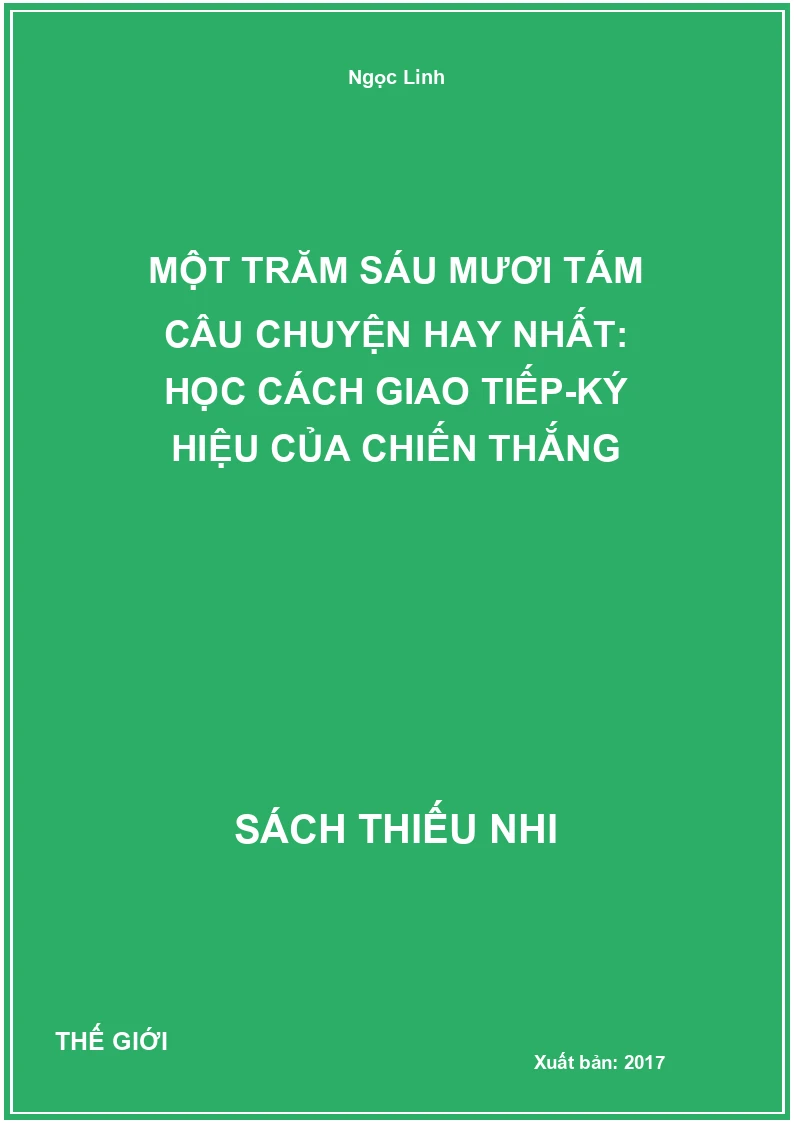 Một Trăm Sáu Mươi Tám Câu Chuyện Hay Nhất: Học Cách Giao Tiếp-Ký Hiệu Của Chiến Thắng