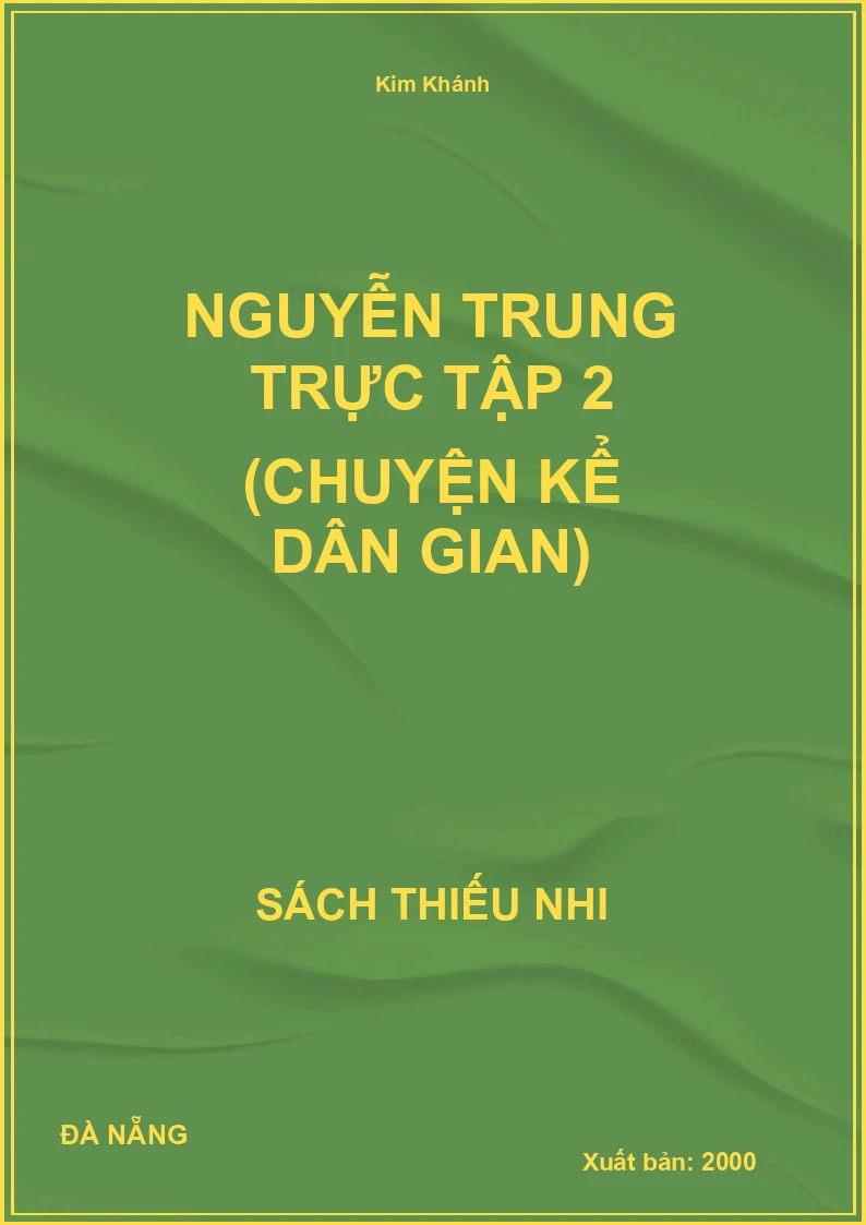 Nguyễn Trung Trực Tập 2 (Chuyện Kể Dân Gian)