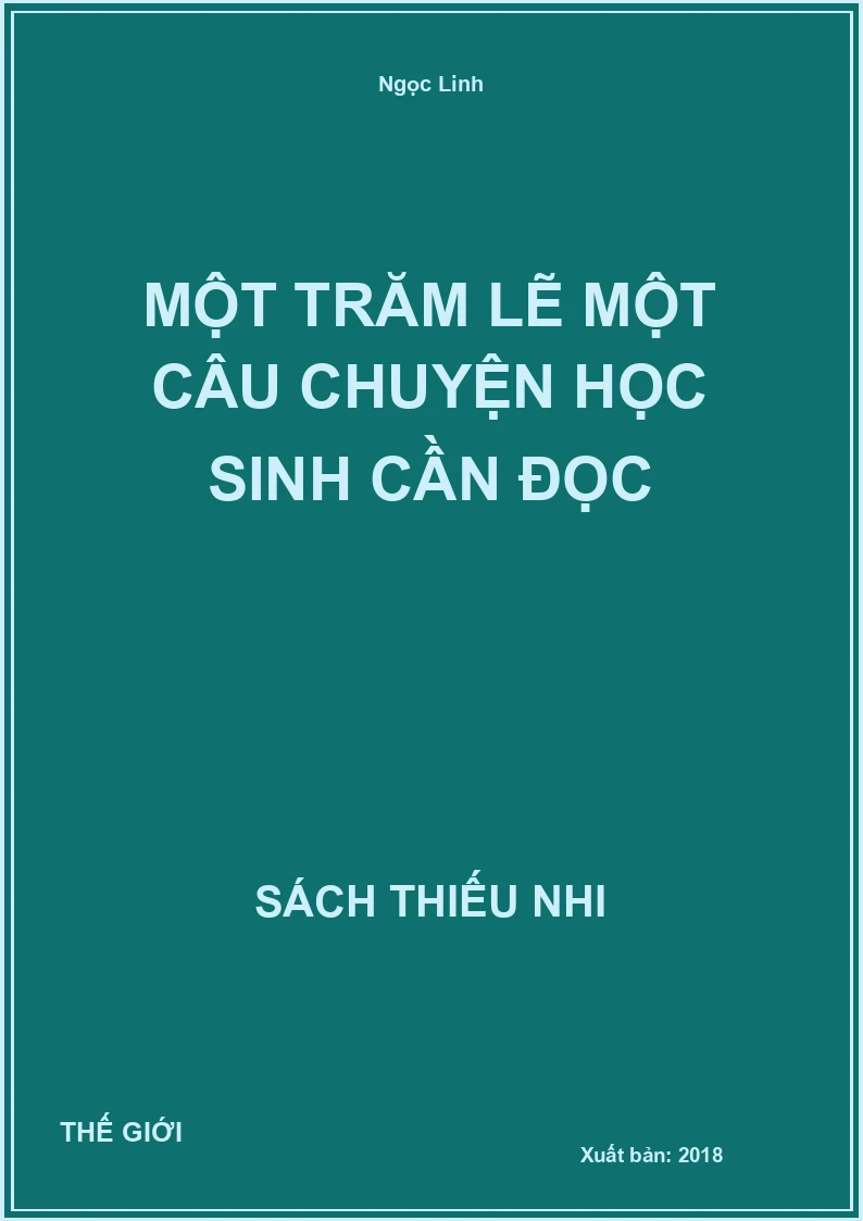 Một Trăm Lẽ Một Câu Chuyện Học Sinh Cần Đọc