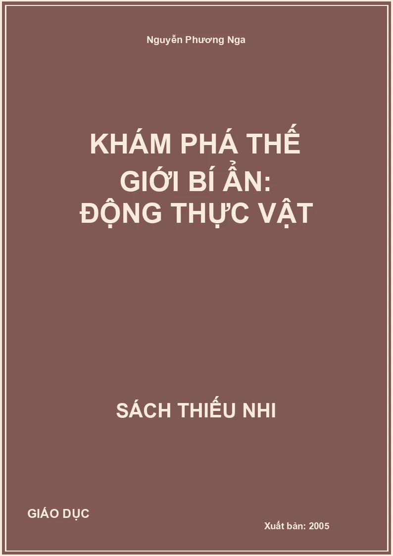 Khám Phá Thế Giới Bí Ẩn: Động Thực Vật