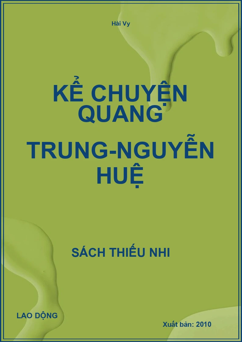 Kể Chuyện Quang Trung-Nguyễn Huệ