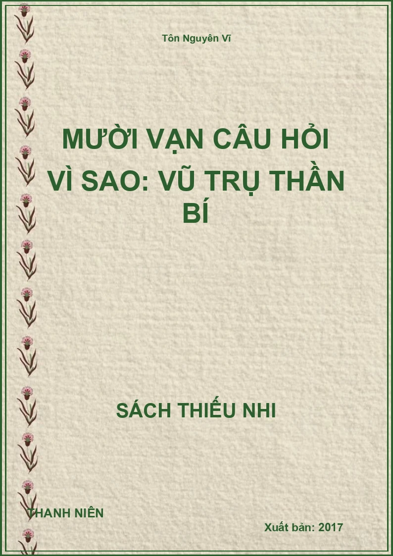 Mười Vạn Câu Hỏi Vì Sao: Vũ Trụ Thần Bí