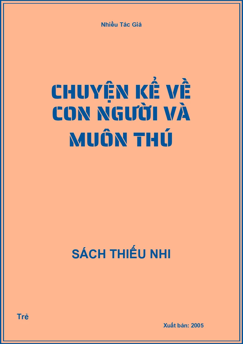 Chuyện Kể Về Con Người Và Muôn Thú