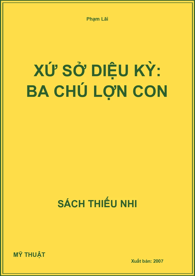 Xứ Sở Diệu Kỳ: Ba Chú Lợn Con