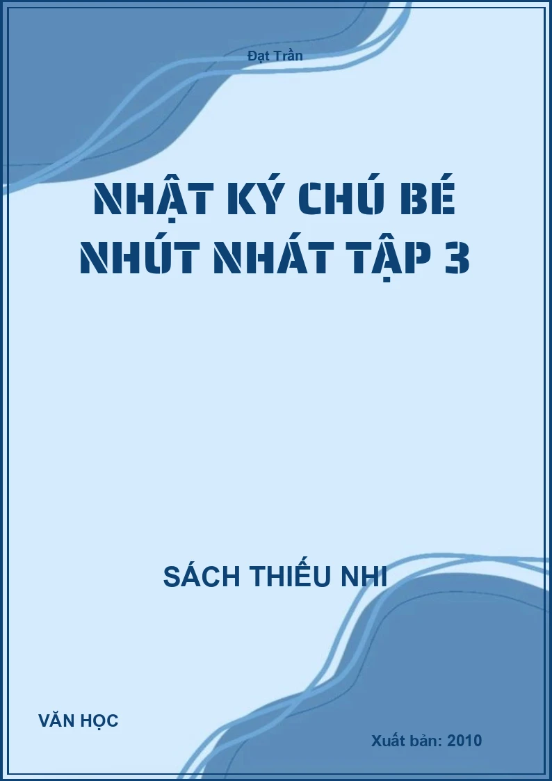 Nhật Ký Chú Bé Nhút Nhát Tập 3