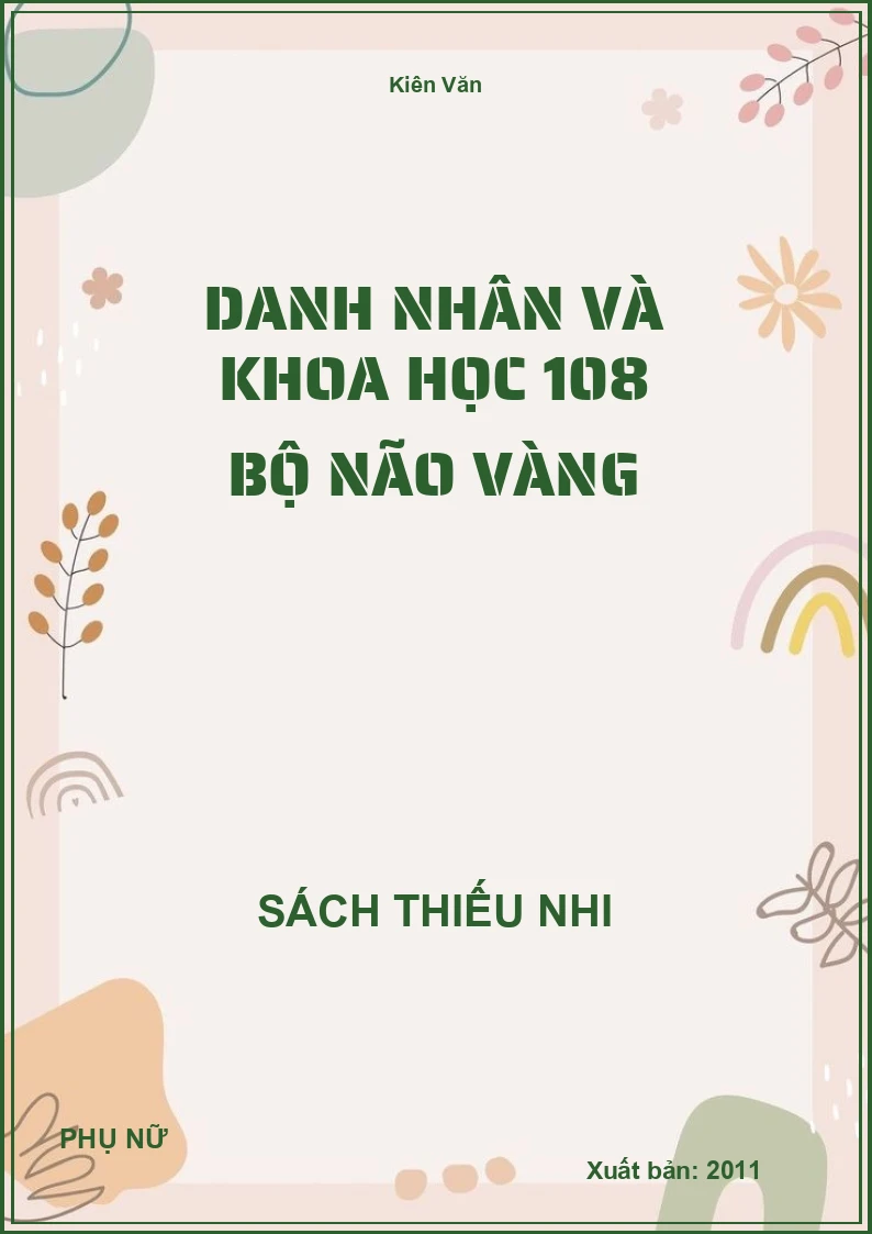 Danh Nhân Và Khoa Học 108 Bộ Não Vàng