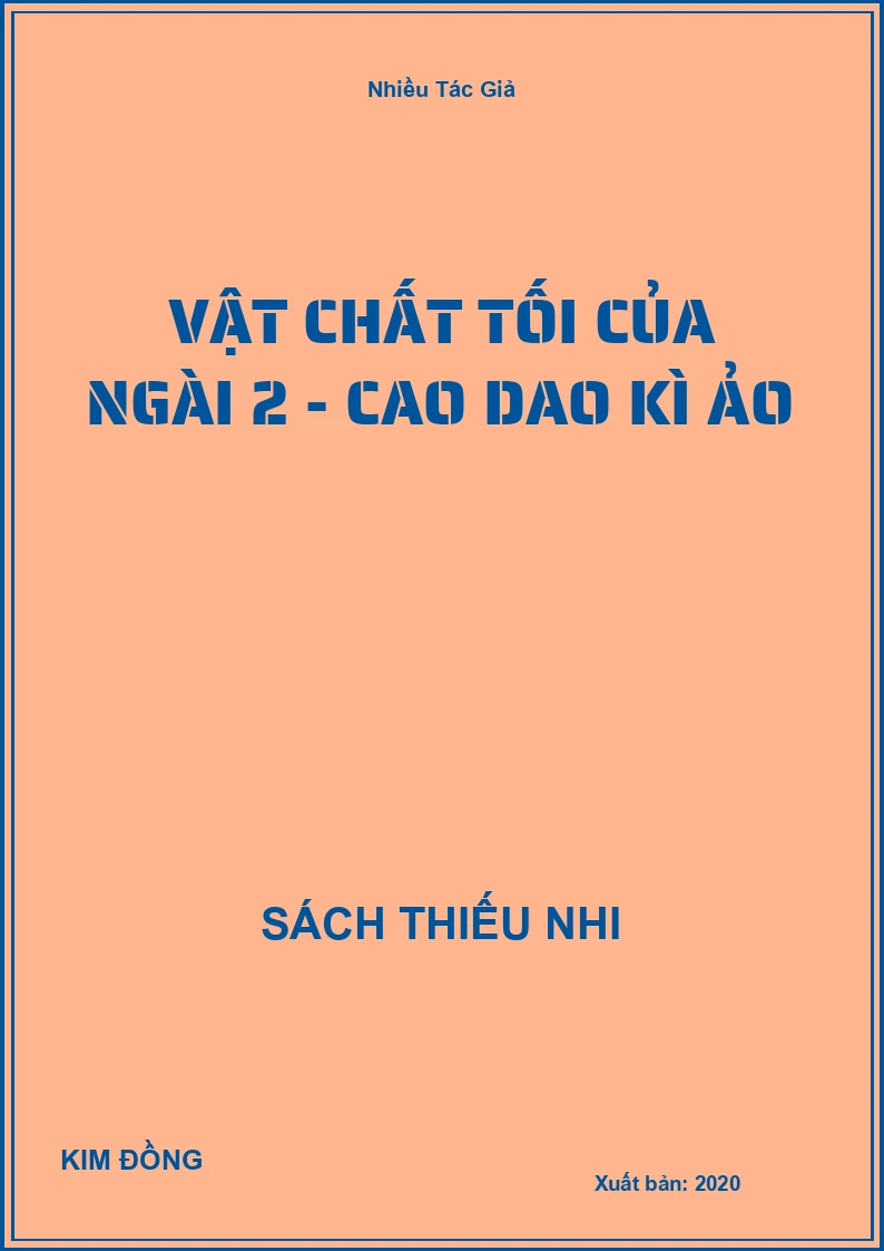 Vật Chất Tối Của Ngài 2 - Cao Dao Kì Ảo