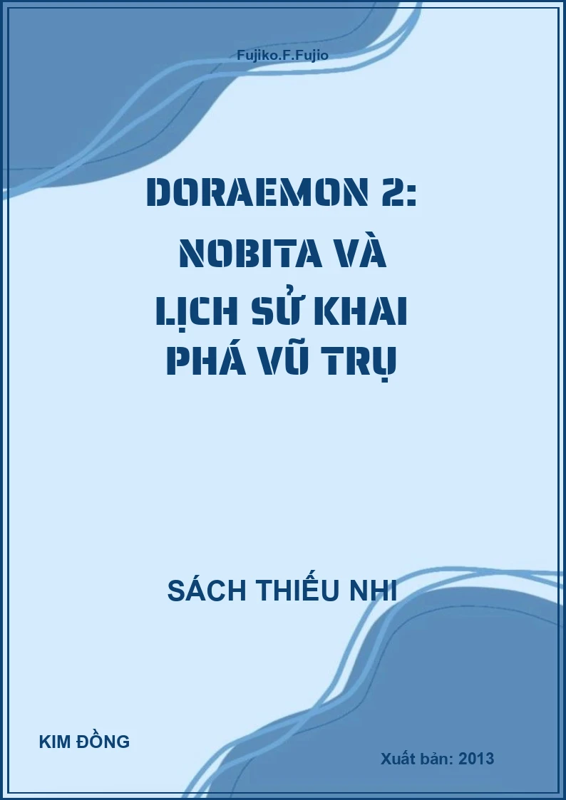 Doraemon 2: Nobita Và Lịch Sử Khai Phá Vũ Trụ